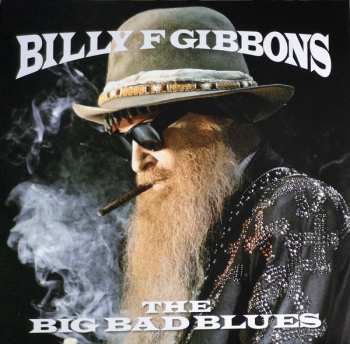 LP Billy Gibbons: The Big Bad Blues CLR 4604