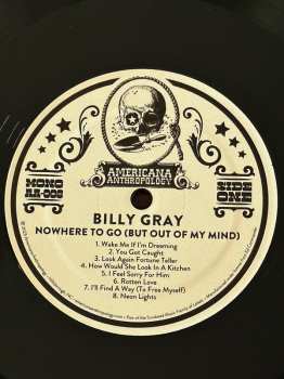 LP Billy Gray: Nowhere To Go (But Out Of My Mind) 576122