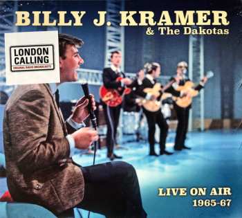 2CD Billy J. Kramer & The Dakotas: Live On Air 1965-67 600412