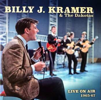 2CD Billy J. Kramer & The Dakotas: Live On Air 1965-67 600412