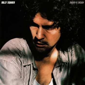 CD Billy Squier: Enough Is Enough = イナフ・イズ・イナフ LTD 639861