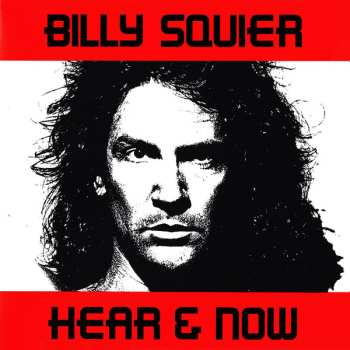 CD Billy Squier: Hear & Now = ヒア・アンド・ナウ LTD 596325