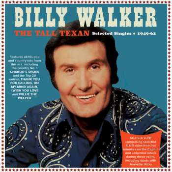 2CD Billy Walker: The Tall Texan - Selected Singles 1949-62 558530