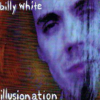 Album Billy White: Illusionation