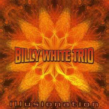 CD Billy White: Illusionation 556318