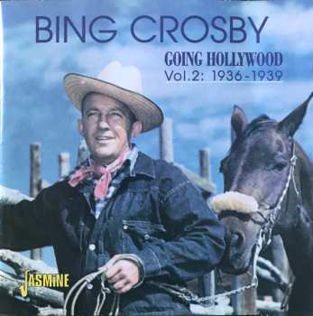 Album Bing Crosby: Going Hollywood Vol. 2: 1936-1939