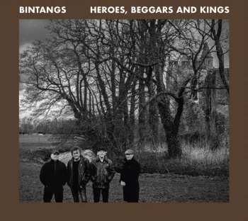 Bintangs: Heroes, Beggars And Kings