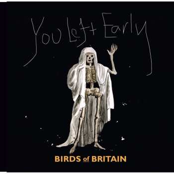 Album Birds Of Britain: You Left Early