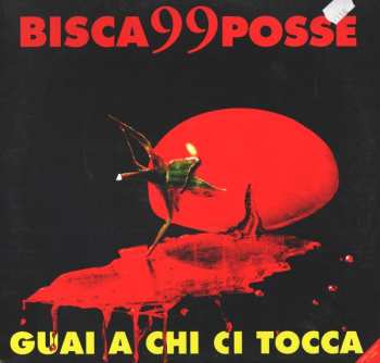 Album Bisca99Posse: Guai A Chi Ci Tocca