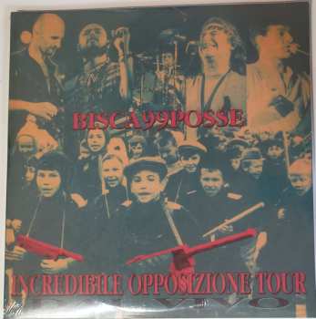 3LP Bisca99Posse: Incredibile Opposizione Tour CLR | LTD 482924