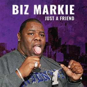 SP Biz Markie: Just A Friend CLR | LTD | NUM 578561