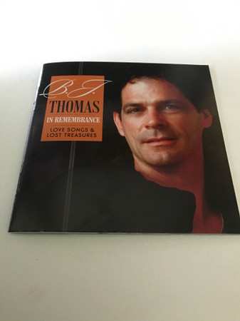 Album B.j. Thomas: In Remembrance Love Songs And Lost Treasures