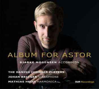 CD The Danish Chamber Players: Album For Astor 411726