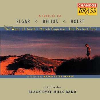 CD The Black Dyke Mills Band: A Tribute To Elgar, Delius & Holst 560566