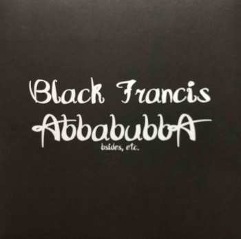 LP Black Francis: Abbabubba (Bsides, Etc.) 271655