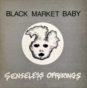 Album Black Market Baby: Senseless Offerings