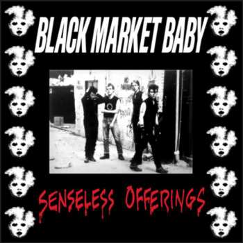 LP Black Market Baby: Senseless Offerings 625995