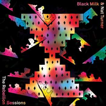 Album Black Milk: The Rebellion Sessions