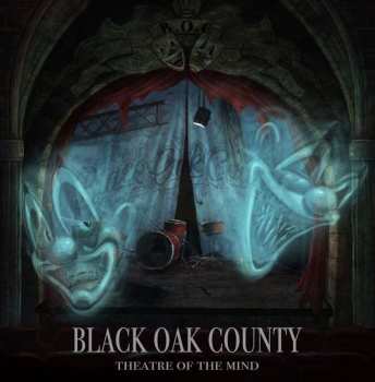 CD Black Oak County: Theatre Of The Mind DIGI 105250