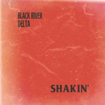 Album Black River Delta: Shakin'