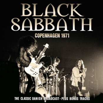 CD Black Sabbath: Copenhagen 1971 - The Classic Danish Broadcast Plus Bonus Tracks 623683