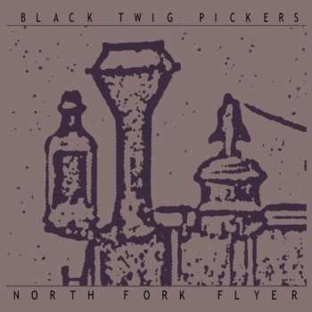 CD Black Twig Pickers: North Fork Flyer 577499