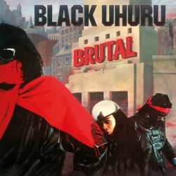 CD Black Uhuru: Brutal 567502