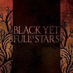 Album Black Yet Full Of Stars: Black Yet Full Of Stars