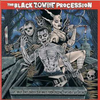 CD Black Zombie Procession: We Have Dirt Under Our Nails From Digging This Hole We'Re In 558885