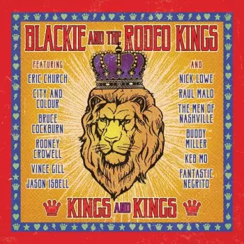 Blackie And The Rodeo Kings: Kings And Kings