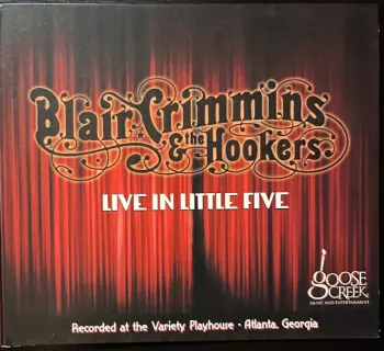 Blair Crimmins & The Hookers: Live In Little Five