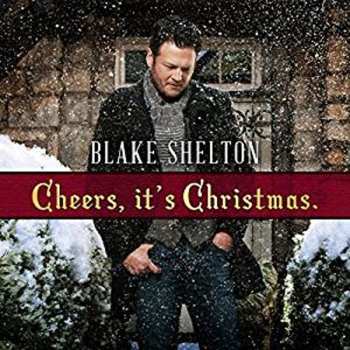 CD Blake Shelton: Cheers, It's Christmas DLX 620057