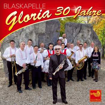 CD Blaskapelle Gloria: 30 Jahre - Instrumental 622563