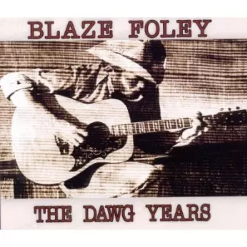 Blaze Foley: The Dawg Years