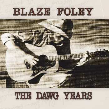 LP Blaze Foley: The Dawg Years 565965