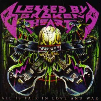 Album Blessed By A Broken Heart: All Is Fair In Love And War