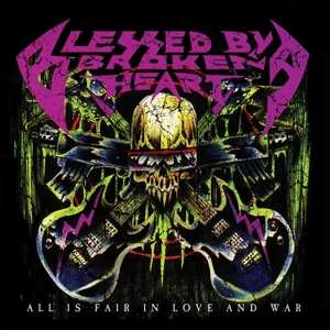 LP Blessed By A Broken Heart: All Is Fair In Love And War CLR | LTD 589857