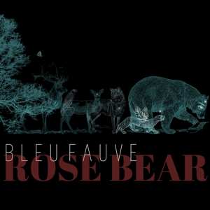 Album Bleu Fauve: Rose Bear