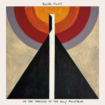 CD Blind Pilot: In The Shadow Of The Holy 588779