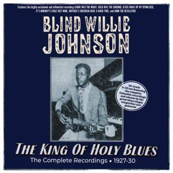 Album Blind Willie Johnson: The King Of Holy Blues - The Complete Recordings 1