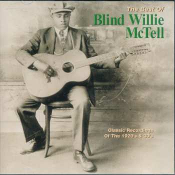 Album Blind Willie McTell: The Best Of Blind Willie McTell