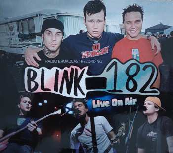 Blink-182: Live On Air - Radio Broadcast Recording