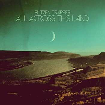 Album Blitzen Trapper: All Across This Land