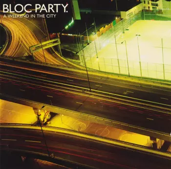 Bloc Party: A Weekend In The City