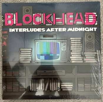 2LP Blockhead: Interludes After Midnight CLR 576796