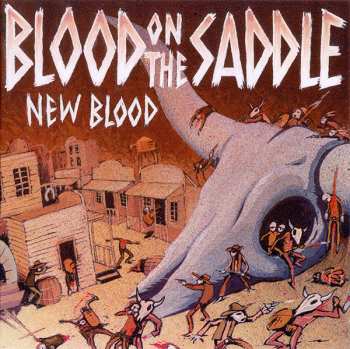 Album Blood On The Saddle: New Blood