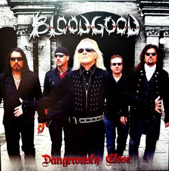 LP Bloodgood: Dangerously Close 570534