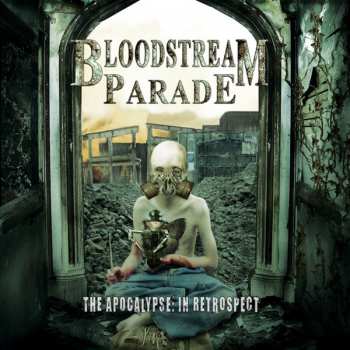 CD Bloodstream Parade: The Apocapse: In Retrospect 298748