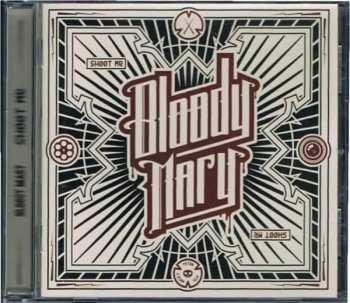 Album Bloody Mary: Shoot Me