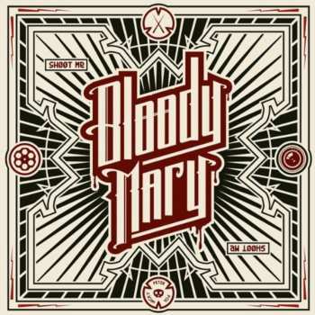 CD Bloody Mary: Sh00t Me 607321